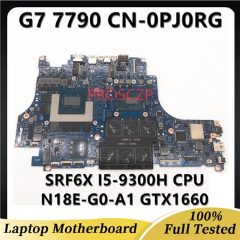 CN-0PJ0RG 0PJ0RG PJ0RG Материнская плата для ноутбука DELL G7 7790 Материнская плата с процессором SRF6X I5-9300H N18E-G0-A1 GTX1660 100% Работает хорошо