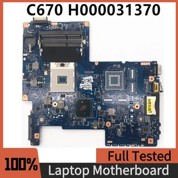 H000031370 Высококачественная Материнская плата Для Ноутбука Toshiba Satellite C670 C675 Материнская плата 08N1-0NC0J00 HM55 DDR3 GMA HD 100% Протестирована нормально