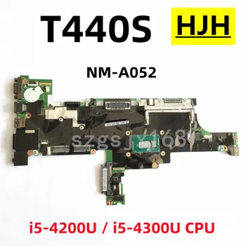 Для Lenovo Thinkpad T440S, Материнская плата ноутбука, NM-A052 VILT0 con I5-4200U, 4G, 100% probada, 04X3886, 04X3888, 04X3903, 04X3905