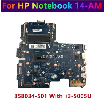 Для ноутбука HP Notebook серии 14-AM Материнская плата ноутбука 858034-001 858034-501 858034-601 6050A2823101-MB-A02 с I3-5005U Полностью протестирована